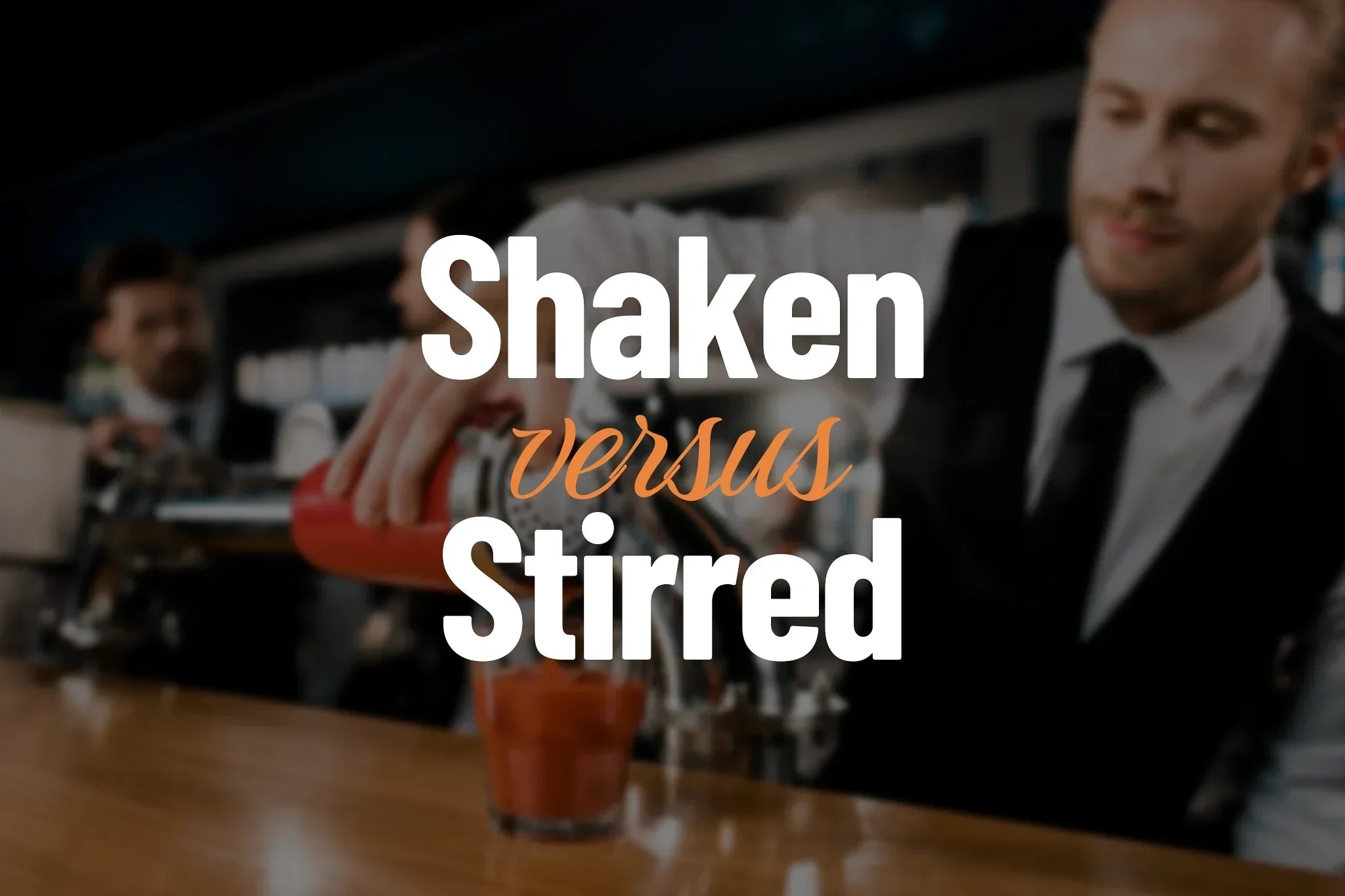Shaken or Stirred? The Science Behind Cocktail Mixing