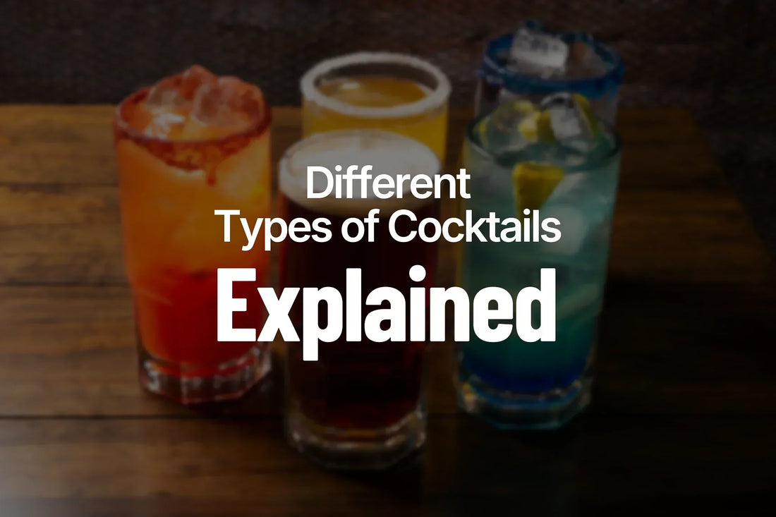 Types of Cocktails Explained: Sours, Highballs & More